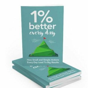 1% Better Every Day – eBook with Resell Rights